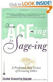 From Age-ing to Sage-ing: A Profound New Vision of Growing Older